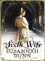 The sixth wife: Suzannah Dunn.