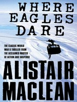Where eagles dare: Alistair MacLean.