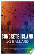 Concrete Island: J.G. Ballard.