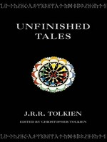 Unfinished tales: J.R.R. Tolkien.