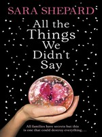 All the things we didn't say: Sara Shepard.