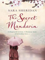 The secret Mandarin: Sara Sheridan.