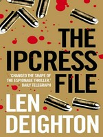 The Ipcress File: Len Deighton.