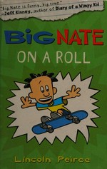 Big Nate on a roll: Lincoln Peirce.