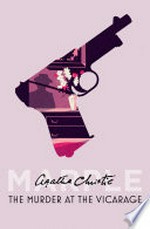 The murder at the vicarage: Agatha Christie.