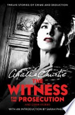 The witness for the prosecution and other stories: Agatha Christie.