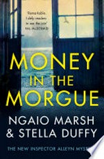 Money in the morgue: Ngaio Marsh.