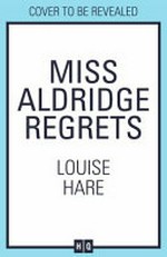 Miss aldridge regrets
