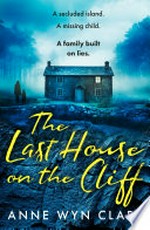 The last house on the cliff: Anne Wyn Clark.