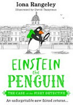Einstein the penguin: the case of the fishy detective