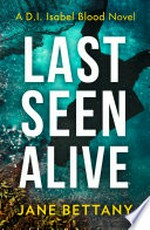 Last seen alive: Jane Bettany.