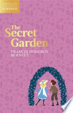 The secret garden: Frances Hodgson Burnett.