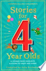 Stories for 4 year olds: compiled by Julia Eccleshare.