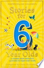 Stories for 6 year olds: compiled by Julia Eccleshare.