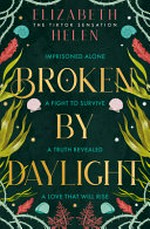 Broken by daylight