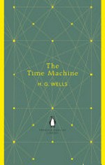 The time machine: H.G. Wells.