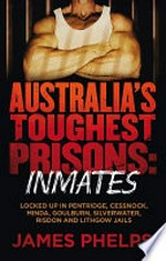 Australia's toughest prisons 