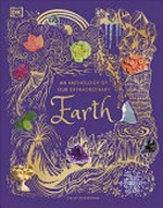 An anthology of our extraordinary earth