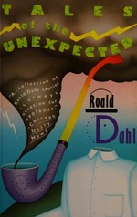 Roald Dahl's tales of the unexpected.