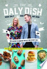 The daly dish: 100 masso slimming meals for everyday / Gina Daly and Mr Dish.