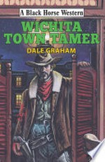 Wichita town tamer: Dale Graham.