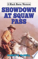 Showdown at Squaw Pass: RobertB McNeill.