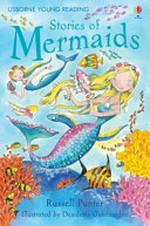 Stories of mermaids: Russell Punter ; illustrated by Desideria Guicciardini.