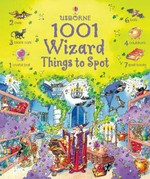 1001 wizard things to spot: Gillian Doherty ; illustrated by Teri Gower.