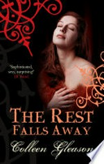 The rest falls away: Colleen Gleason.