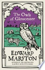 The Owls of Gloucester: Edward Marston.