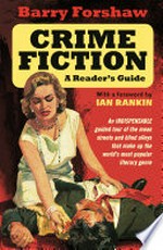 Crime fiction: a reader's guide / Barry Forshaw and Ian Rankin.