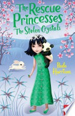 The stolen crystals: Paula Harrison.
