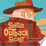 Santa's outback secret: Mike Dumbleton ; Tom Jellett.