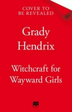 Witchcraft for wayward girls