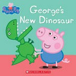 George's new dinosaur.