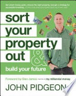 Sort your property out and build your future