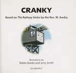 Cranky : the crane based on The railway series by the Rev. W. Awdry ; illustrations by Robin Davies and Jerry Smith.