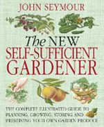 The new complete self-sufficient gardener