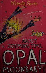 About zooming time, Opal Moonbaby!