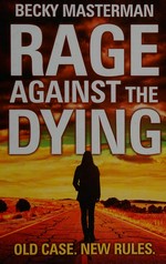 Rage against the dying