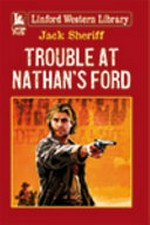 Trouble at Nathan's ford 