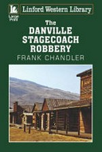 The Danville stagecoach robbery