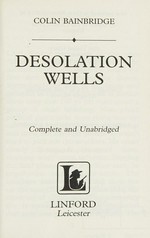 Desolation wells