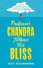 Professor Chandra follows his bliss