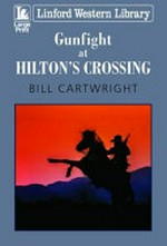 Gunfight at Hilton's Crossing
