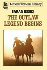 The outlaw legend begins