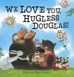 We love you, Hugless Douglas