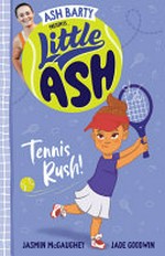 Little Ash. Tennis rush!