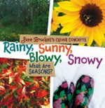 Rainy, sunny, blowy, snowy : what are seasons? 
