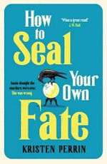 How to seal your own fate